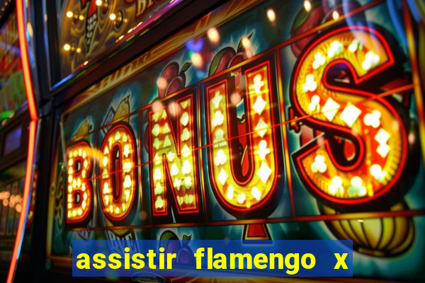 assistir flamengo x fortaleza futemax